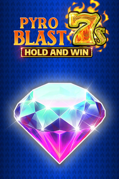 Pyro Blast 7s Hold and Win