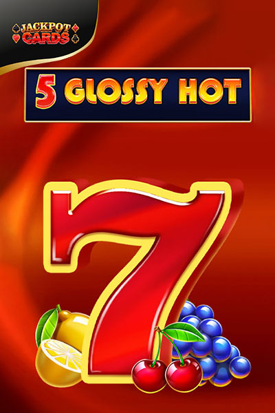 5 Glossy Hot