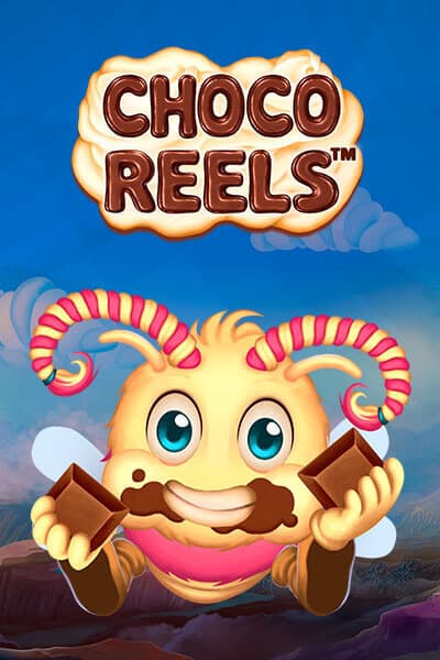 Choco Reels