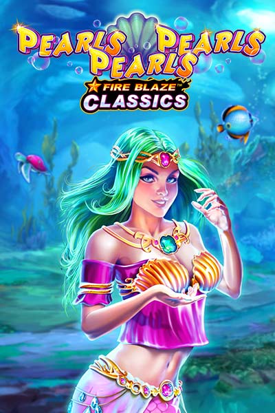 Fire Blaze: Pearls Pearls Pearls
