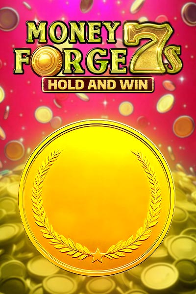 Money Forge 7s Hold and Win